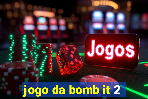 jogo da bomb it 2